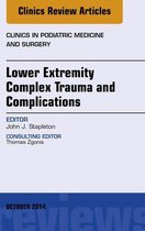 The Clinics: Surgery Volume 31-4 - Lower Extremity Complex Trauma and Complications, An Issue of Clinics in Podiatric Medicine and Surgery