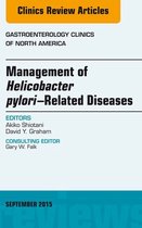The Clinics: Internal Medicine Volume 44-3 - Helicobacter Pylori Therapies, An Issue of Gastroenterology Clinics of North America