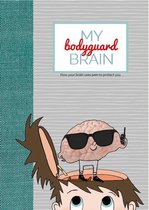 My bodyguard brain