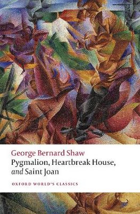 Pygmalion, Heartbreak House, and Saint Joan - cover