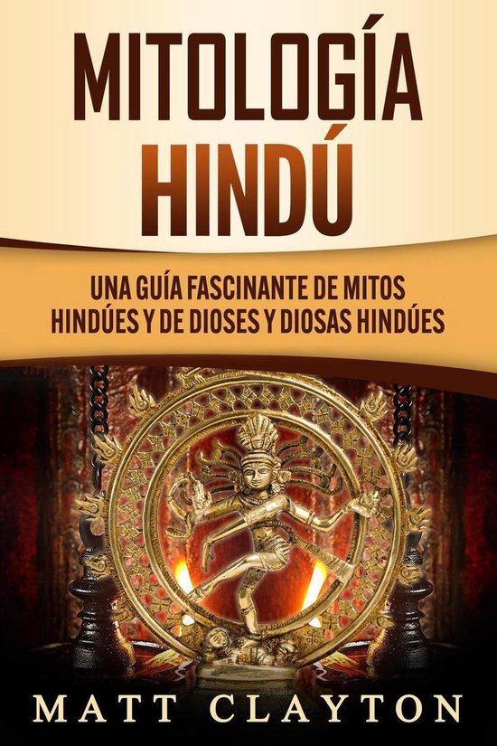 Mitología Hindú: Una Guía Fascinante de Mitos Hindúes y  ... - cover