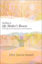 SUNY series in Western Esoteric Traditions - Suckling at My Mother's Breasts