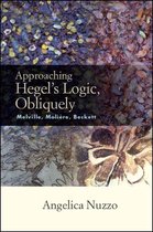 SUNY series, Intersections: Philosophy and Critical Theory - Approaching Hegel's Logic, Obliquely