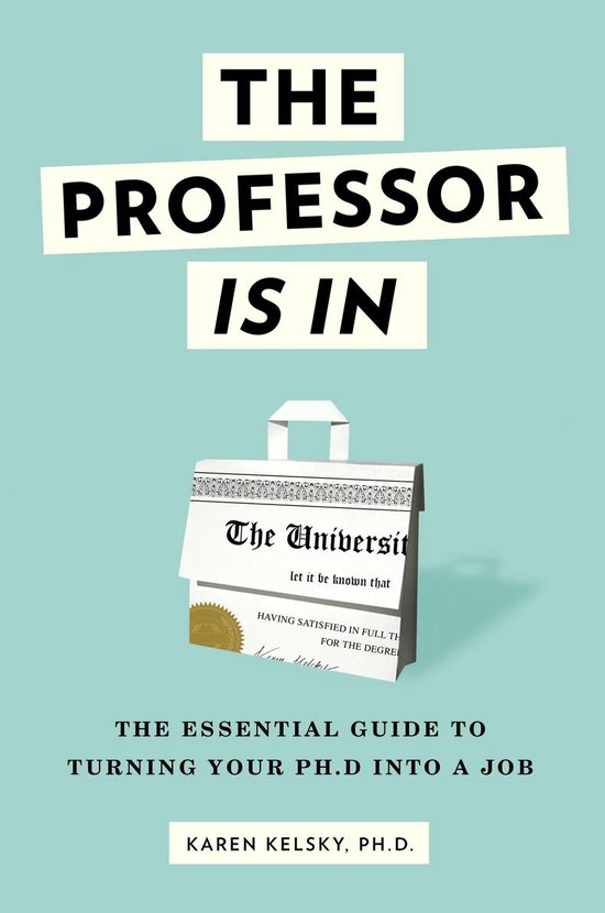 Boek cover The Professor Is In van Karen Kelsky (Onbekend)