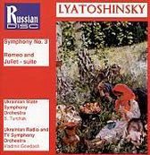 Lyatoshinsky: Symphony no. 3; Romeo & Juliet Suite