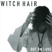 Witch Hair - Out On Love (CD)