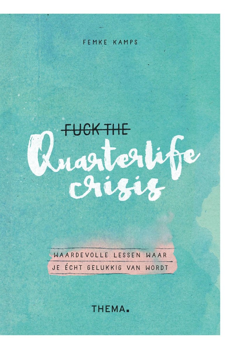 Omslag van Fuck the quarterlife crisis