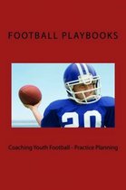 Coaching Youth Football: Practice Planning