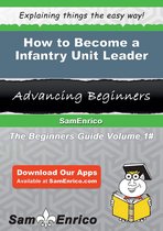 How to Become a Infantry Unit Leader