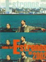 Todos los Estrenos de 2002