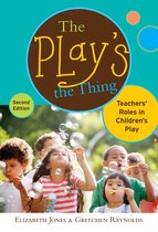 Early Childhood Education Series - The Play's the Thing