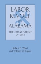 Library of Alabama Classics - Labor Revolt In Alabama