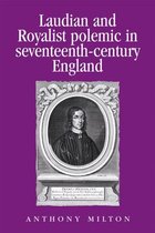 Politics, Culture and Society in Early Modern Britain - Laudian and Royalist polemic in seventeenth-century England