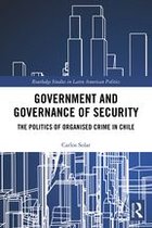 Routledge Studies in Latin American Politics - Government and Governance of Security