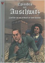 Episodes uit Auschwitz 1: Liefde in de schaduw des doods (graphic novel)