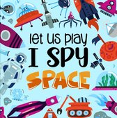 I Spy Book for Kids - Let Us Play_ I Spy Space
