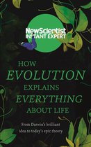 New Scientist Instant Expert - How Evolution Explains Everything About Life