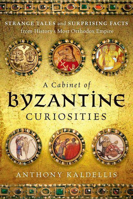 A Cabinet of Byzantine Curiosities - cover