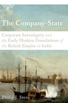 The Company-State: Corporate Sovereignty and the Early Modern Foundations of the British Empire in India