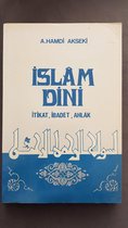 İslam Dini (İtikat, İbadet, Ahlak)