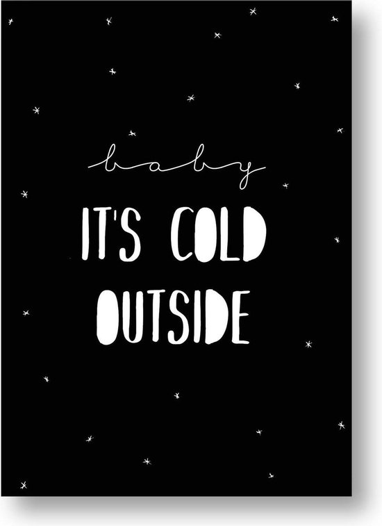 Kerst poster A4 | Zwart-wit | Baby it's cold outside | Kerstmis | MOODZ design
