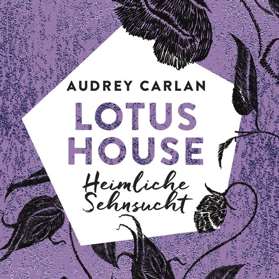 Lotus House - Heimliche Sehnsucht (Die Lotus House-Serie 6) - cover