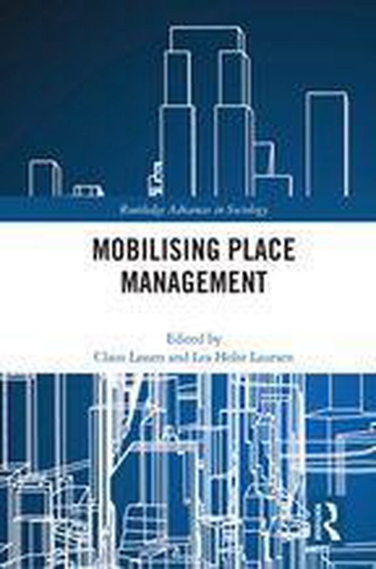 Routledge Advances in Sociology - Mobilising Place Managemen ... - cover