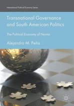 International Political Economy Series- Transnational Governance and South American Politics