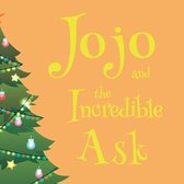 Jojo and the Incredible Ask