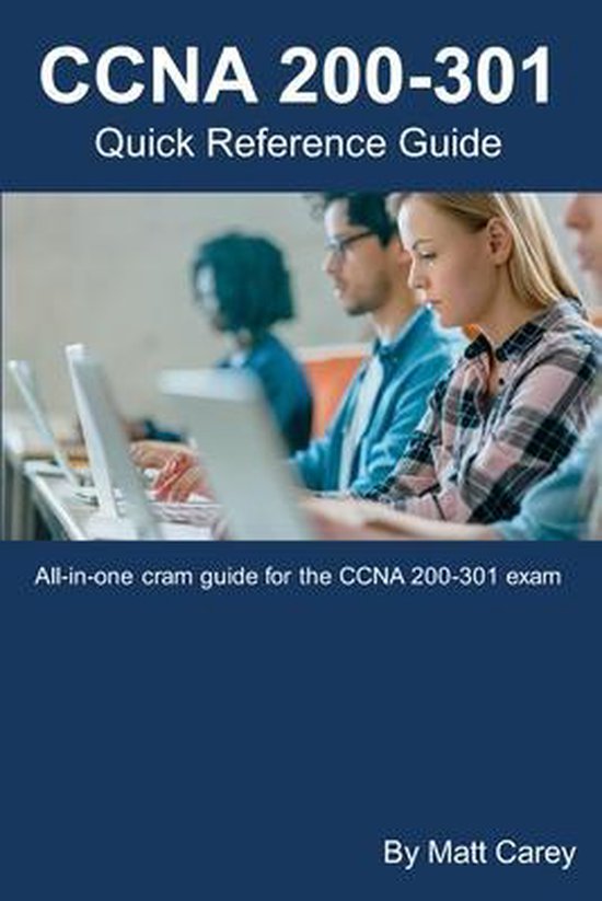 CCNA 200301 Quick Reference Guide 9781673337426 Matt Carey