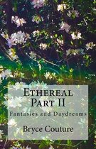 Ethereal Part II