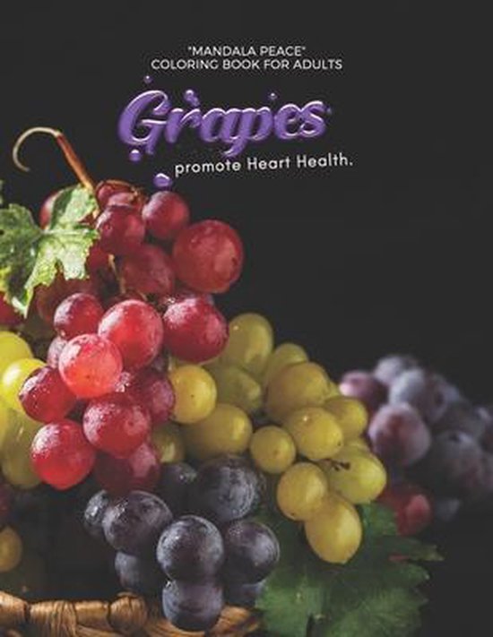 Grapes promote Heart Health, Stefanie Summers 9798564775472 Boeken