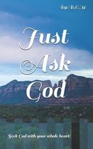 Just Ask God