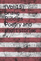 (Vol 15) Snake Riddles Poetry and short stories