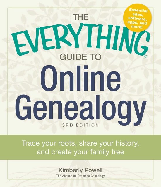 The Everything Guide to Online Genealogy: Trace Your Roots,  ... - cover