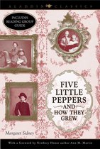 Aladdin Classics - Five Little Peppers and How They Grew