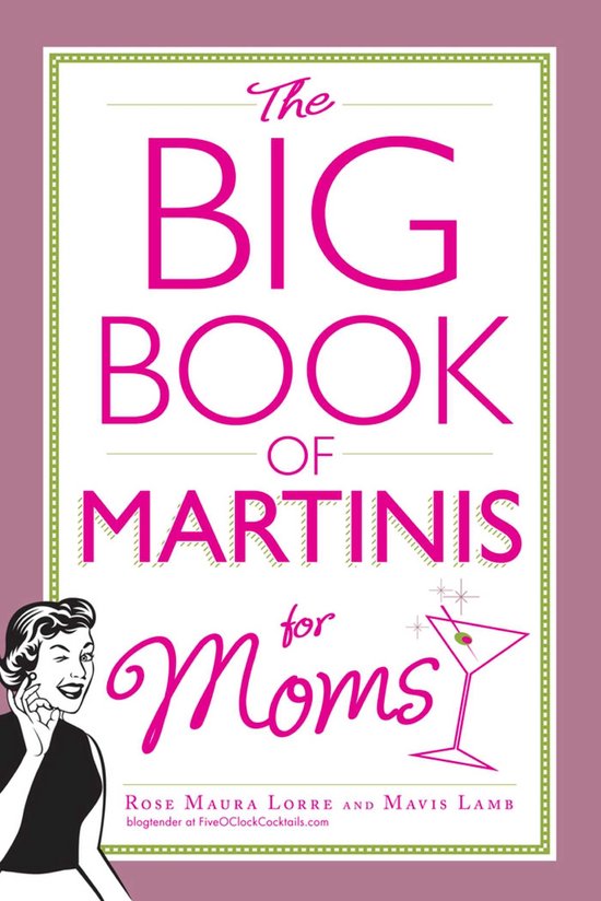 The Big Book of Martinis for Moms - cover