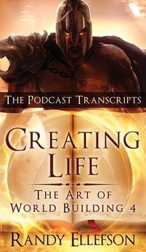 Art of World Building- Creating Life - The Podcast Transcrip ... - cover
