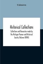 Historical Collections; Collections And Researches Made By The Michigan Pioneer And Historical Society (Volume Xxviii)