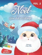 Mon Livre De Coloriage Ultime - Noel Pour Enfants VOL. 2