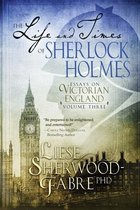 Life and Times of Sherlock Holmes