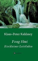 Feng Shui - Ein kleiner Leitfaden