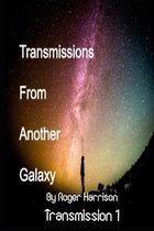 Transmissions From Another Galaxy