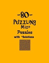80 Puzzling Maze Puzzles with Solutions