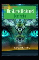The Story of the Amulet Illustrated