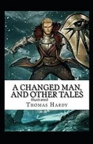 A Changed Man and Other Tales Illustrated