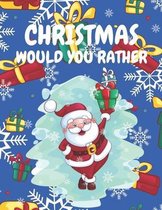Christmas Would You Rather