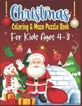 Christmas Coloring & Maze Puzzle Book For Kids Ages 4-8