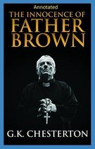 The Innocence of Father Brown (Annotated Original Edition)