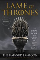 Lame of Thrones The Final Book in a Song of Hot and Cold